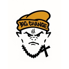 BIG CHANGE