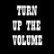 Turn Up The Volume!