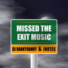 Missed the Exit Music