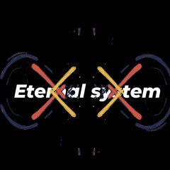 ETERNAL SYSTEM