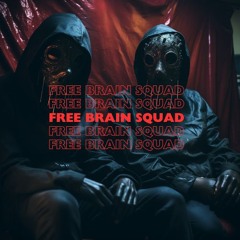 Free Brain Squad