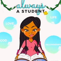 Always a Student