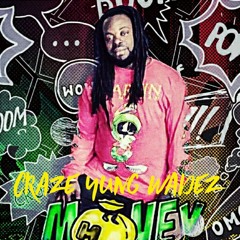 Craze.Yung.Wadez