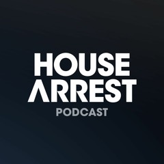 HOUSE ARREST PODCAST