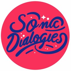 Sonic Dialogues