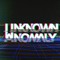 Unknown Anomaly