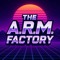 The A.R.M. Factory