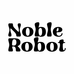Noble Robot