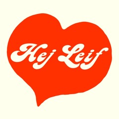 HEJ LEIF