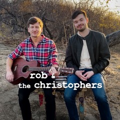 Rob and the Christophers