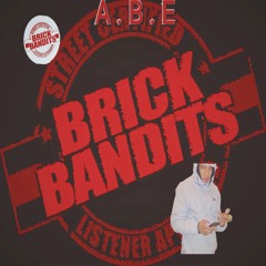 A . B . E (ABE201) #BrickBandits