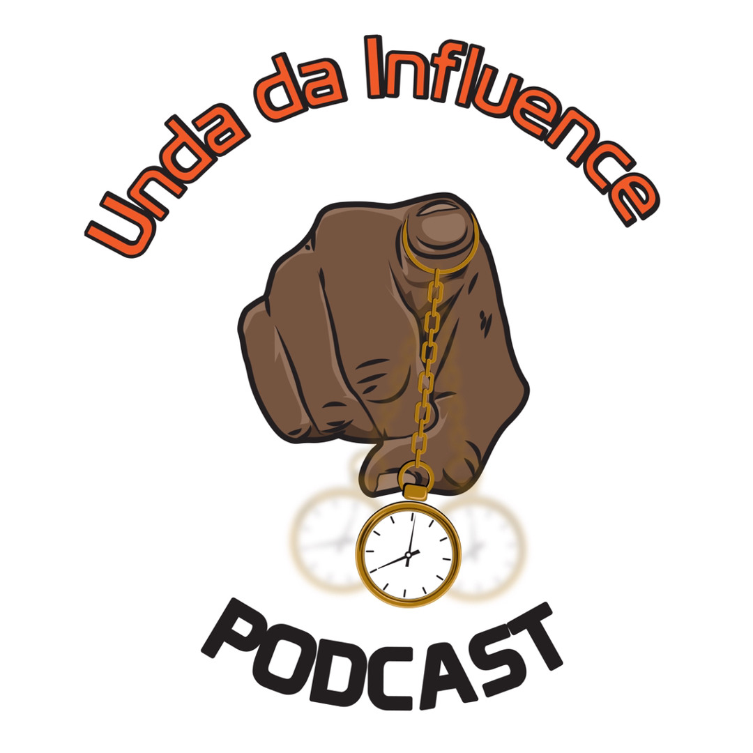 Stream Unda Da Influence Podcast music | Listen to songs, albums