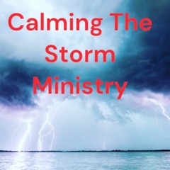 Stream Calming The Storm Ministry | Listen to podcast episodes ...