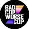Bad Cop Worse Cop