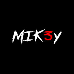 Mik3y