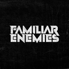 Familiar Enemies