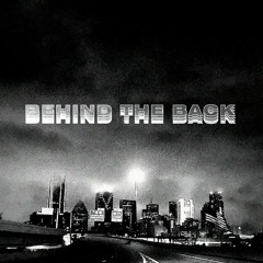 BEHIND THE BACK