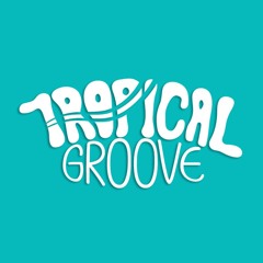 Tropical Groove