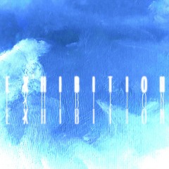 E X H I B I T I O N