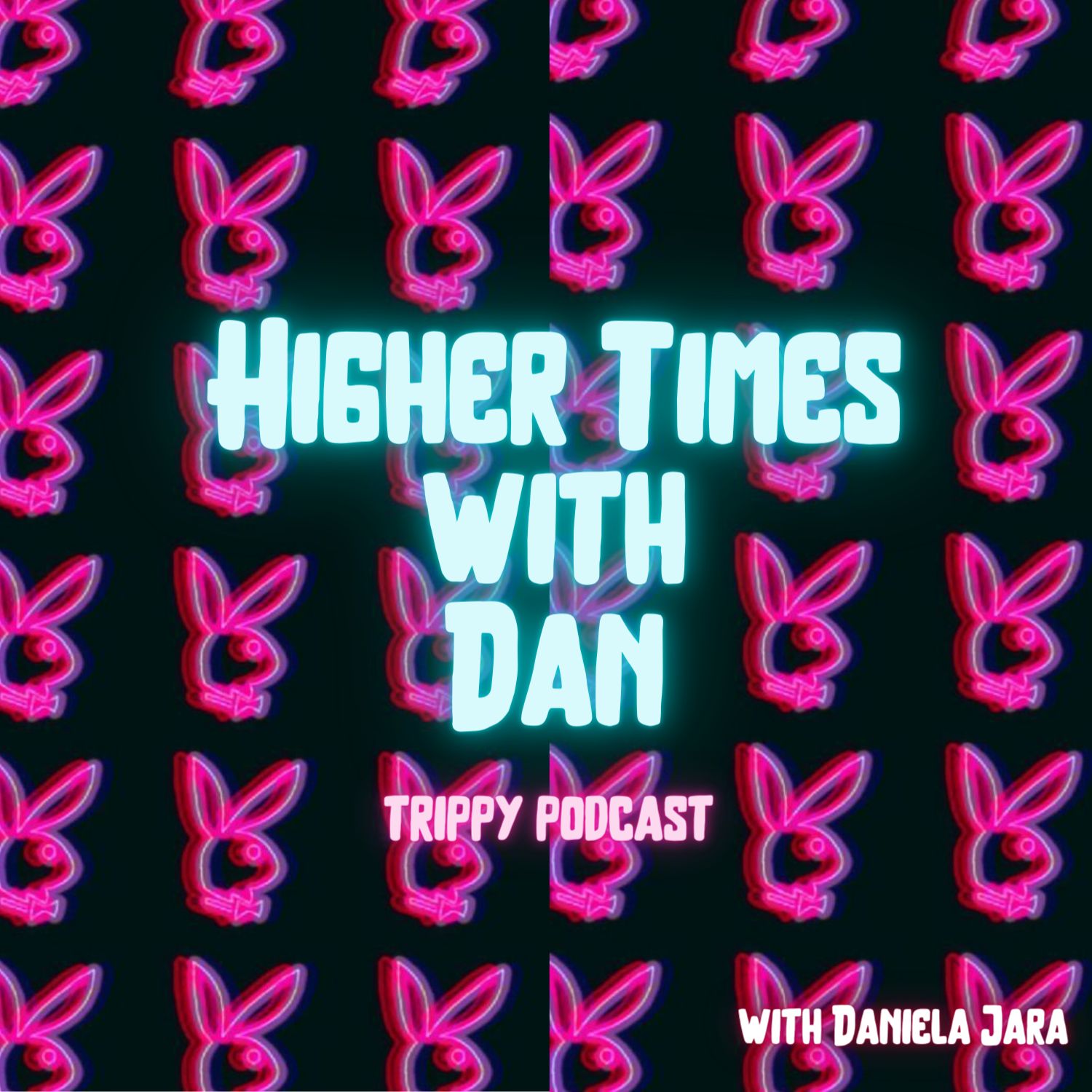 Higher Times with Dan