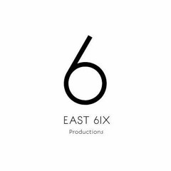 East6ix productions
