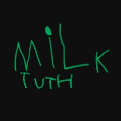 Milktuth