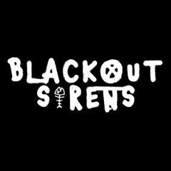Black Out Sirens