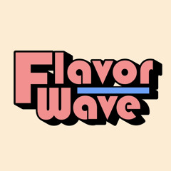 Flavor Wave