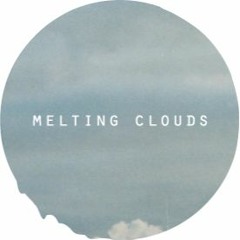 Melting Clouds