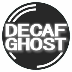 Decaf Ghost