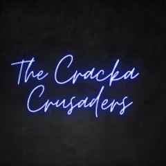 TheCrackaCrusaders