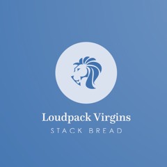 Loudpack Virgins