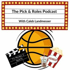 The Pick & Roles Podcast
