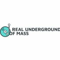 REAL UNDERGROUND OF MASS