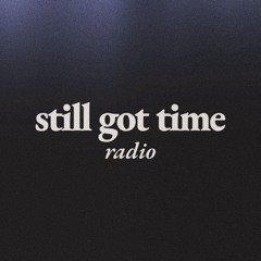 still got time radio