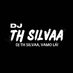 DJ TH SILVAA | PERFIL 2