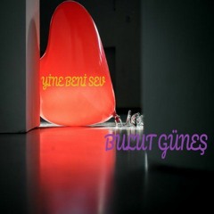 Bulut Güneş - Kokulu kokulu öp