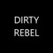 Dirty Rebel