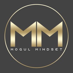 Mogul Mindset