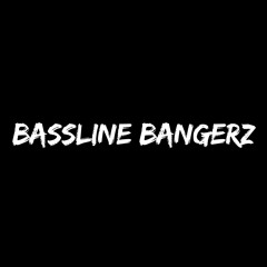 Bassline Bangerz