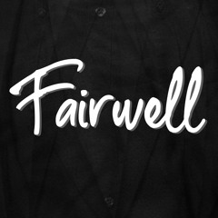 ﹄ Fairwell ﹃
