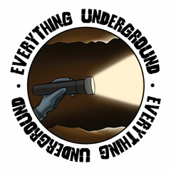 Everything Underground