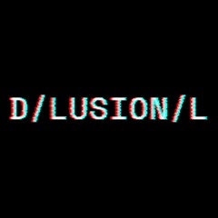 D/LUSION/L