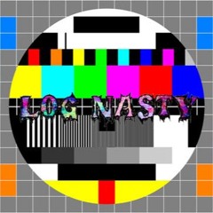 Log Nasty