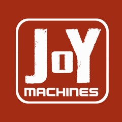 Joy Machines