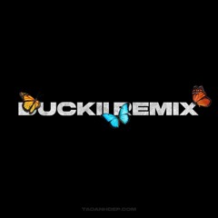 DUCKII REMIX