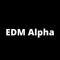 EDM Alpha
