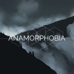 Anamorphobia