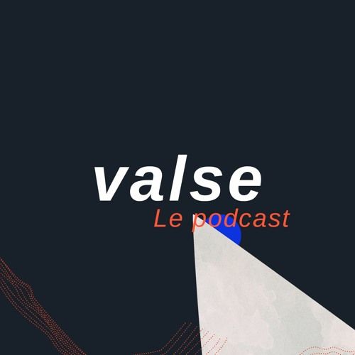 Valse le podcast