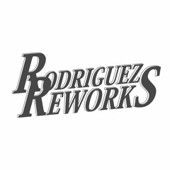 RODRIGUEZ REWORKS